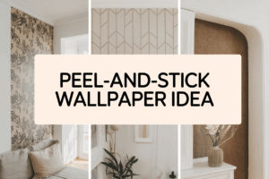 Peel-and-Stick Wallpaper Ideas to Transform Walls